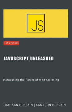 JavaScript Unleashed: Harnessing the Power of Web Scripting