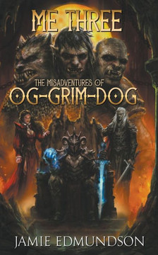 Me Three: The Misadventures of Og-Grim-Dog