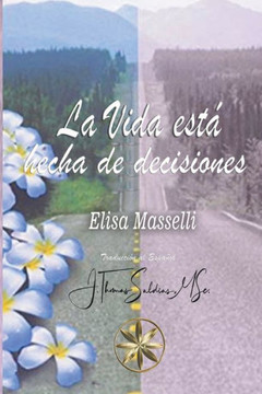 La Vida est? hecha de decisiones