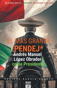 El m?s grande pendej*. L?pez Obrador, como Presidente. El m?s grande pendej*. L?pez Obrador, como Presidente.