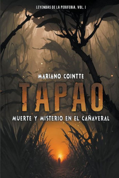 Tapao: Muerte y misterio en el ca?averal