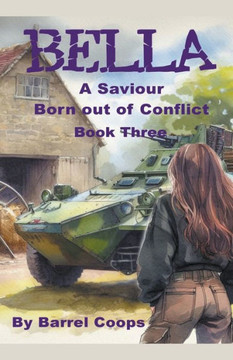 Bella - A Saviour Born Out of Conflict