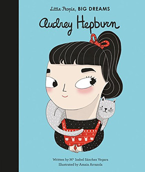 Audrey Hepburn (Little People, BIG DREAMS (7))