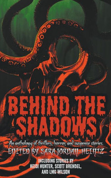Behind the Shadows Behind the Shadows