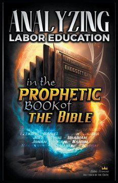 Analyzing Labor Education in the Prophetic Books of the Bible