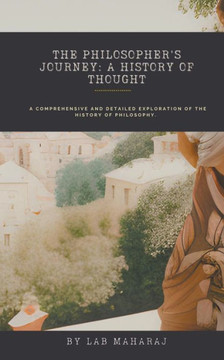 The Philosopher's Journey: A History of Thought