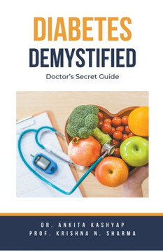 Diabetes Demystified: Doctor's Secret Guide