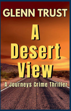 A Desert View: A Journeys Crime Thriller