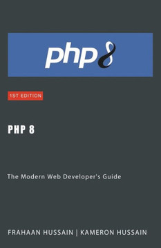 PHP 8: The Modern Web Developer's Guide