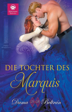 Die Tochter des Marquis Die Tochter des Marquis