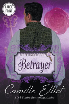 Lady Wynwood's Spies, volume 4: Betrayer