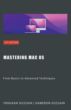 Mastering Mac OS: From Basics to Advanced Techniques