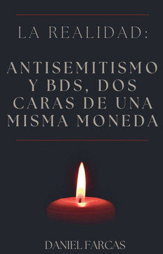 La realidad: Antisemitismo y BDS, dos caras de una misma moneda