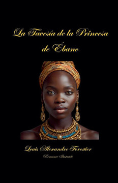 La Traves?a de la Princesa de ?bano- Novela Ilustrada