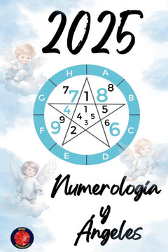 Numerolog?a y ?ngeles 2025