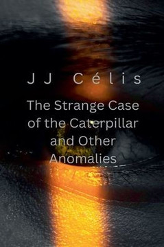 The Strange Case of the Caterpillar and other Anomalies