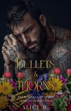 Bullets & Thorns: Um Romance de M?fia