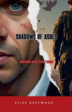 Shadows of Ashes: Surviving War's Silent Scars