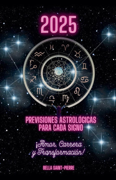 2025: Previsiones Astrol?gicas Para Cada Signo ?Amor, Carrera y Transformaci?n! 2025: Previsiones Astrol?gicas Para Cada Signo ?Amor, Carrera y Transformaci?n!