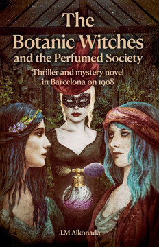 The Botanic Witches and the Perfumed Society