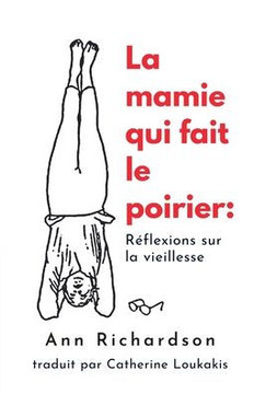 La mamie qui fait le poirier: R?flections sur la viellesse