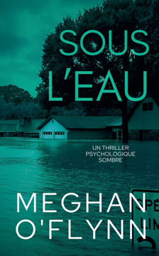 Sous L'Eau: Un Thriller Psychologique Sombre