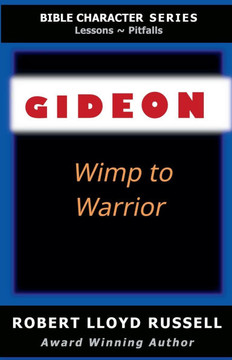 Gideon: Wimp to Warrior