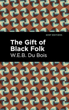 The Gift Of Black Folk (Mint Editions) The Gift Of Black Folk (Mint Editions)