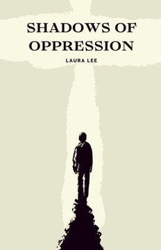 Shadows of Oppression Shadows of Oppression