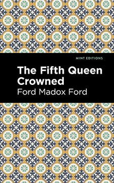 The Fifth Queen Crowned (Mint Editions?Historical Fiction) The Fifth Queen Crowned (Mint Editions?Historical Fiction)
