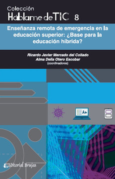 H?blame de tic 8. Ense?anza remota de emergencia en la educaci?n superior.?Base para la educaci?n h?brida?