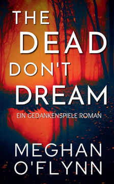 The Dead Don't Dream: Ein Gedankenspiele Roman