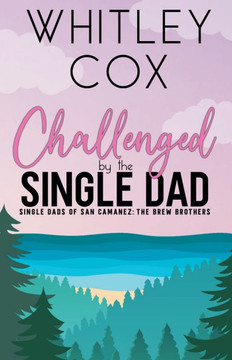 Challenged by the Single Dad
