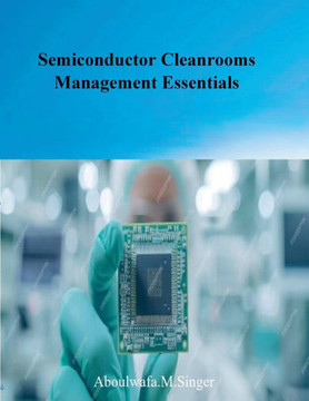 Semiconductor Cleanrooms Management Essentials
