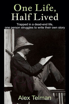 One Life, Half Lived
