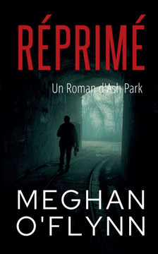 R?prim?: Un Roman d'Ash Park