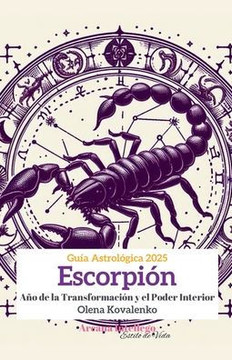 Escorpi?n: A?o de la Transformaci?n y el Poder Interior Escorpi?n: A?o de la Transformaci?n y el Poder Interior