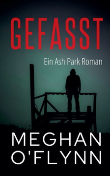 Gefasst: Ein Ash Park Roman