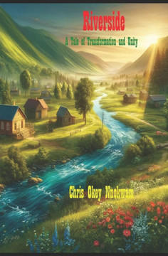 Riverside: A Tale of Transformation and Unity
