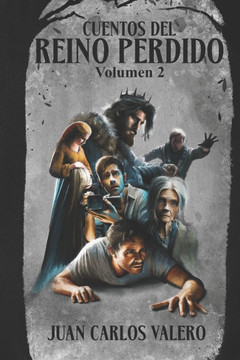 Cuentos del Reino Perdido 2: Segundo Volumen de Cuentos del Reino Perdido