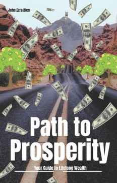 Path to Prosperity: Your Guide to Lifelong Wealth