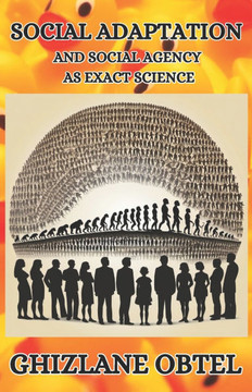 Social Adaptation and Social Agency as Exact Science