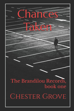Chances Taken: The Brandilou Records, book one