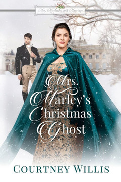 Mrs. Marley's Christmas Ghost: A Sweet Regency Romance