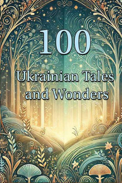Holy Nights: 100 Ukrainian Christmas Tales and Wonders