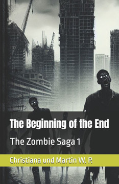 The Beginning of the End: The Zombie Saga