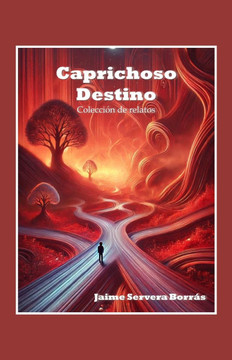 Caprichoso destino: Colecci?n de relatos