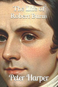 The Life of Robert Burns