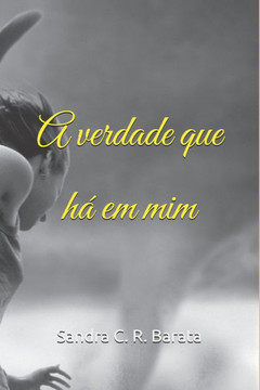A verdade que h? em mim