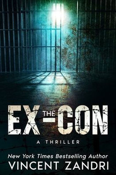 The Ex-Con: A Thriller